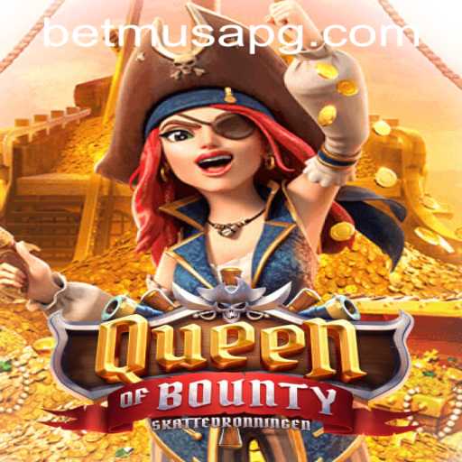 Explore the Thrilling World of 'Queen of Bounty' with Musapg PH Login